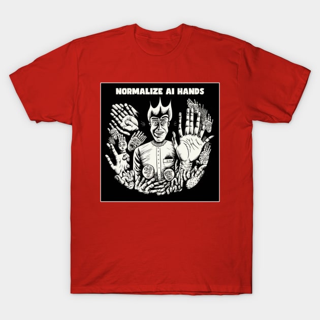 Normalize AI Hands T-Shirt by PhilFTW